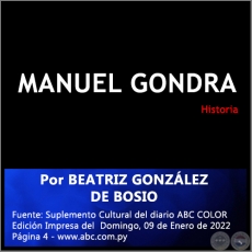 MANUEL GONDRA. A PROPÓSITO DE UN IMPORTANTE ACTO EN EL ARCHIVO NACIONAL DE ASUNCIÓN - Por BEATRIZ GONZÁLEZ DE BOSIO - Domingo, 09 de Enero de 2022